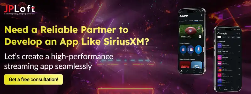 Need a Reliable Partner to Develop an App Like SiriusXM